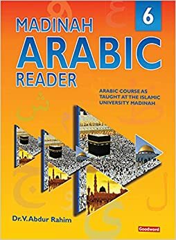 Madinah Arabic Reader Book 6 by V. Abdur Rahim