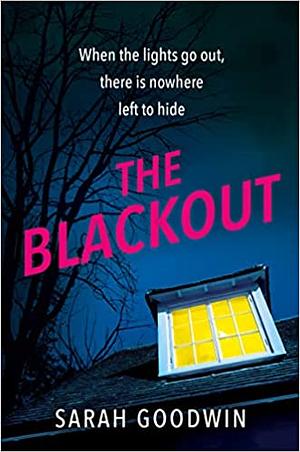 The Blackout by Sarah Goodwin