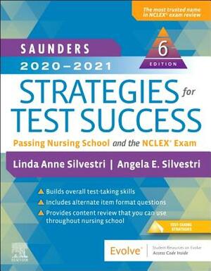 Saunders 2014-2015 Strategies for Test Success: Passing Nursing School and the NCLEX Exam by Angela Silvestri, Linda Anne Silvestri