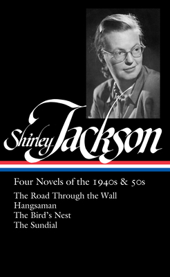 Shirley Jackson: Four Novels of the 1940s & 50s by Shirley Jackson