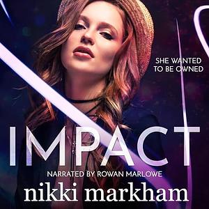 Impact by Nikki Markham