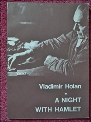 A Night With Hamlet by Vladimír Holan