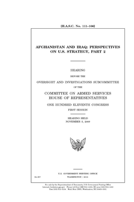 Afghanistan and Iraq: Pt. 2 : hearing before the Oversight and Investigations Subcommittee of the Committee on Armed Services, House of Repr by Committee on Armed Services (house), United States House of Representatives, United State Congress