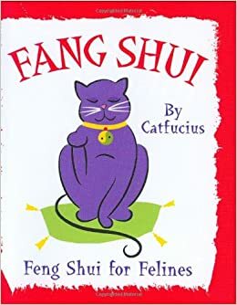 Fang Shui: Feng Shui for Felines by Michael Domis, Catfucius