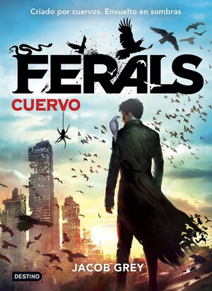 Ferals. Cuervo by Jacob Grey