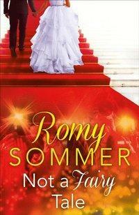 Not a Fairy Tale by Romy Sommer