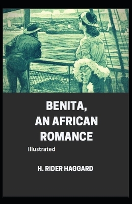 Benita, An African Romance Illustrated by H. Rider Haggard