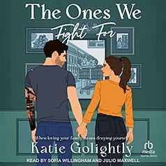 The Ones We Fight For by Katie Golightly