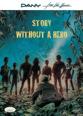 Story Without a Hero by Dany, Jean Van Hamme