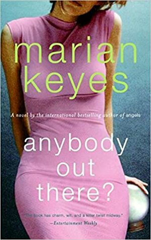 Anybody Out There? by Marian Keyes