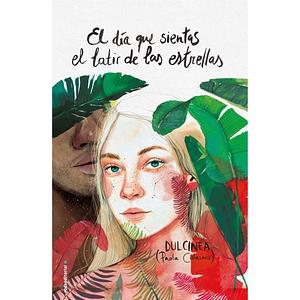 El día que sientas el latir de las estrellas by Dulcinea (Paola Calasanz)