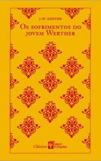 Os Sofrimentos do Jovem Werther by Johann Wolfgang von Goethe