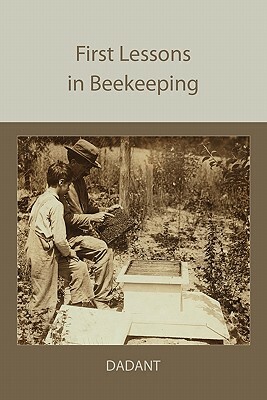 First Lessons in Beekeeping by C. P. Dadant