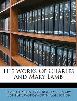 The Works of Charles and Mary Lamb by Mary Lamb, Wordsworth Collection, Charles Lamb