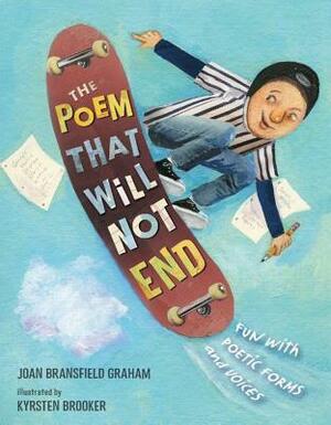 Poem That Will Not End, The by Joan Bransfield Graham