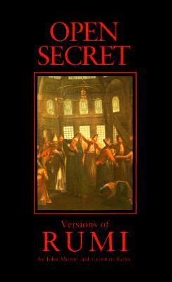 Open Secret: Versions of Rumi by John Moyne, Coleman Barks