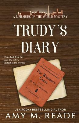 Trudy's Diary by Amy M. Reade