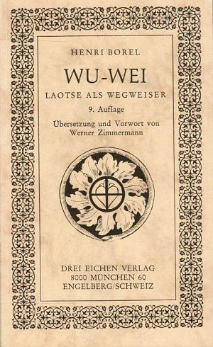 Wu-Wei: Laotse als Wegweiser by Henri Borel