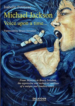 Michael Jackson: Voice Upon a Time by Isabelle Petitjean