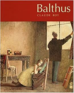 Balthus by Claude Roy