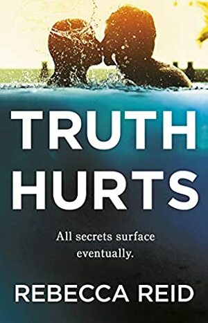 Truth Hurts by Rebecca Reid
