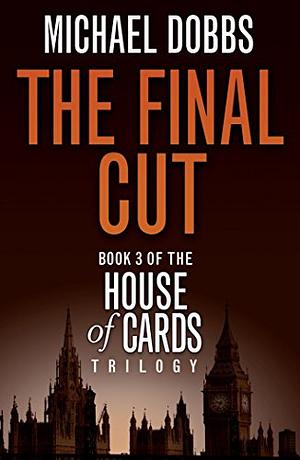 The Final Cut by Michael Dobbs
