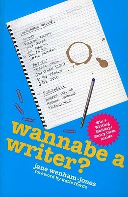 Wannabe A Writer? by Jane Wenham-Jones