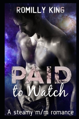 Paid to Watch by Romilly King