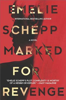 Marked for Revenge by Emelie Schepp, Suzanne Martin Cheadle