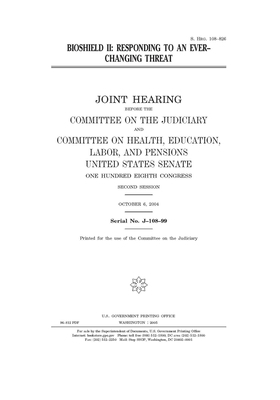 BioShield II: responding to an ever-changing threat by United States Congress, United States Senate, Committee on the Judiciary (senate)