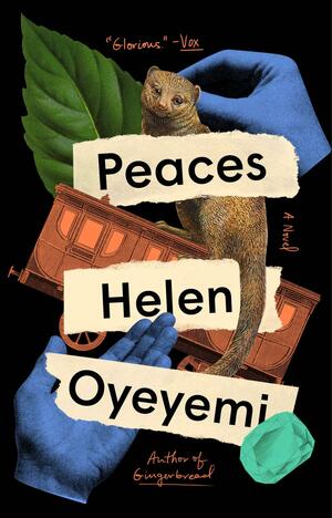 Peaces: A Novel by Helen Oyeyemi