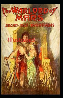 The Warlord of Mars Illustrated by Edgar Rice Burroughs