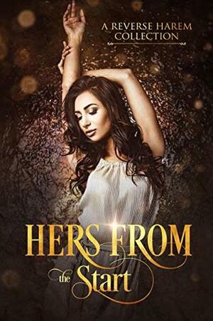 Hers From the Start by T.B. Mann, Grace White, Aleera Anaya Ceres, Skye MacKinnon, Laura Greenwood, L.A. Boruff