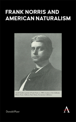 Frank Norris and American Naturalism by Donald Pizer