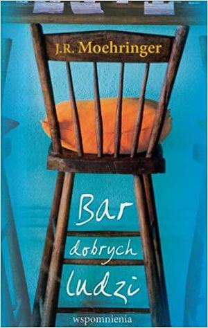 Bar dobrych ludzi by Maciej Potulny, J.R. Moehringer