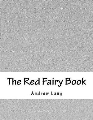 The Red Fairy Book by Andrew Lang