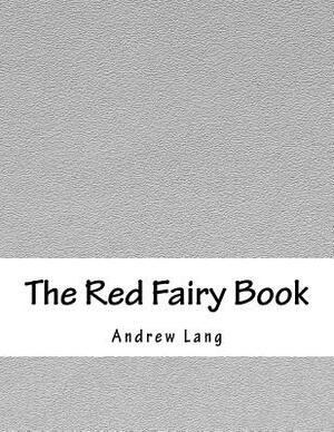 The Red Fairy Book by Andrew Lang