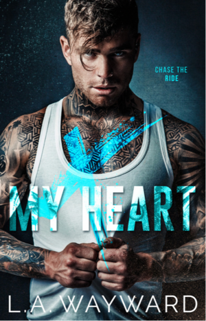 X My Heart by L.A. Wayward