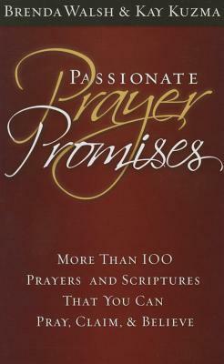 Passionate Prayer Promises by Brenda Walsh