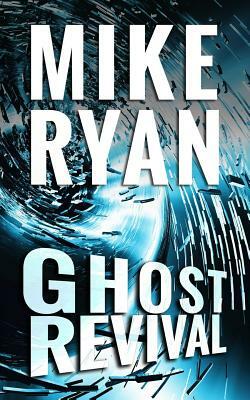 Ghost Revival by Mike Ryan