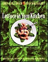 Lettuce in Your Kitchen: Flavorful and Unexpected Main-Dish Salads and Dressings by Chris Schlesinger, John Willoughby