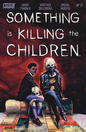 Something is Killing the Children #17 by James Tynion IV