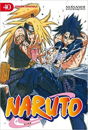 Naruto #40: El arte definitivo by Marta E. Gallego Urbiola, Masashi Kishimoto