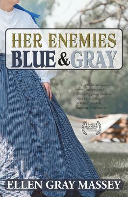 Her Enemies, Blue & Gray by Ellen Gray Massey