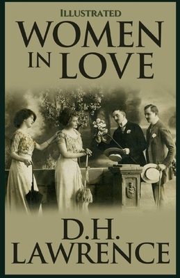 Women in Love Illustrated by D.H. Lawrence