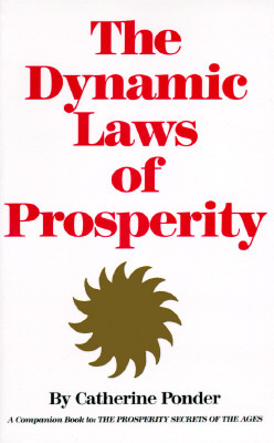 The Dynamic Laws of Prosperity by Catherine Ponder