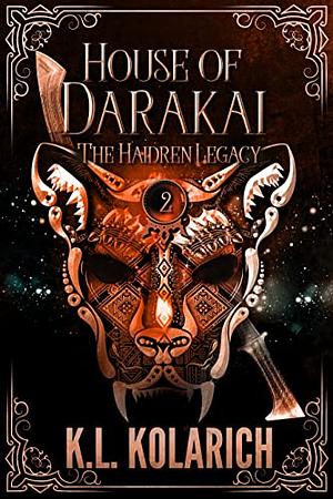 House of Darakai by K.L. Kolarich