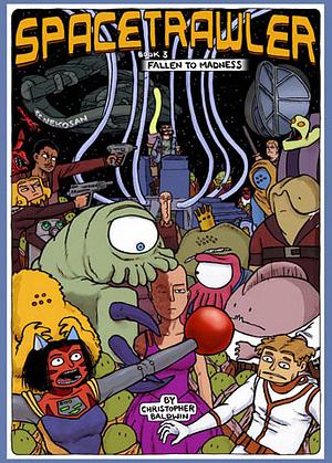 Spacetrawler: Fallen to Madness by Christopher Baldwin