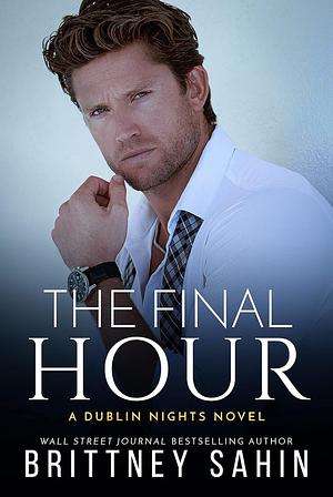 The Final Hour by Brittney Sahin