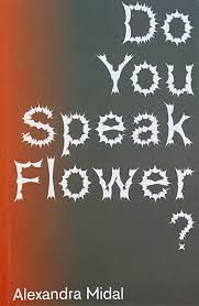 Do You Speak Flower? by Alexandra Midal